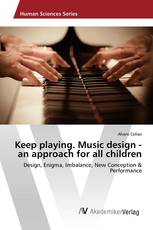 Keep playing. Music design - an approach for all children