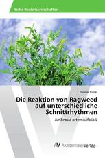 Die Reaktion von Ragweed auf unterschiedliche Schnittrhythmen