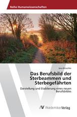 Das Berufsbild der Sterbeammen und Sterbegefährten