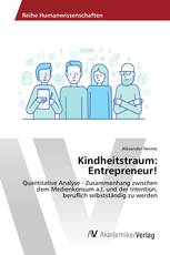 Kindheitstraum: Entrepreneur!