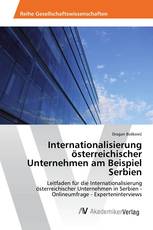 Internationalisierung österreichischer Unternehmen am Beispiel Serbien