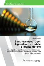 Synthese neuartiger Liganden für stabile Silberkomplexe