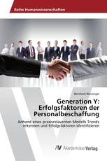 Generation Y: Erfolgsfaktoren der Personalbeschaffung