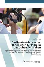 Die Repräsentation der christlichen Kirchen im deutschen Fernsehen