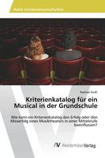 Kriterienkatalog für ein Musical in der Grundschule