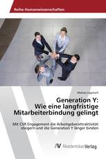 Generation Y: Wie eine langfristige Mitarbeiterbindung gelingt