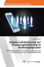 Indoor-Lokalisierung zur Prozessoptimierung in Radiologiepraxen