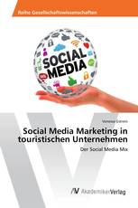 Social Media Marketing in touristischen Unternehmen