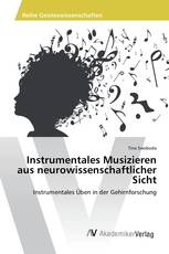 Instrumentales Musizieren aus neurowissenschaftlicher Sicht