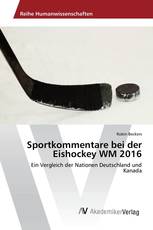 Sportkommentare bei der Eishockey WM 2016