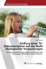 Einfluss einer TV-Dokumentation auf die Wahl ökologischer Verpackungen