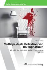 Multispektrale Detektion von Blutsignaturen