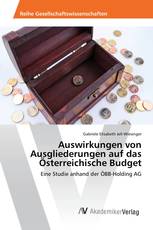 Auswirkungen von Ausgliederungen auf das Österreichische Budget