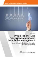 Organisations- und Prozessoptimierung im Immobilienmanagement