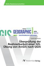 Überprüfung der Realisierbarkeit einer GIS-Übung von ArcGIS nach QGIS