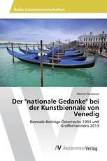 Der "nationale Gedanke" bei der Kunstbiennale von Venedig