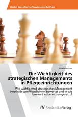 Die Wichtigkeit des strategischen Managements in Pflegeeinrichtungen