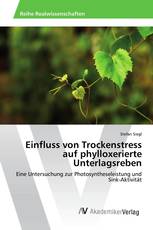 Einfluss von Trockenstress auf phylloxerierte Unterlagsreben