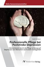 Professionelle Pflege bei Poststroke Depression