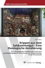 Krippen aus dem Salzkammergut - Eine theologische Annäherung