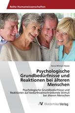 Psychologische Grundbedürfnisse und Reaktionen bei älteren Menschen