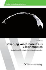 Isolierung von β-Casein aus Caseinmicellen