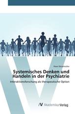 Systemisches Denken und Handeln in der Psychiatrie