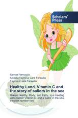 Healthy Land. Vitamin C and the story of sailors in the sea