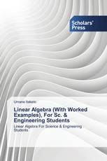 Linear Algebra (With Worked Examples), For Sc. & Engineering Students