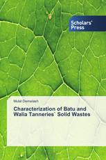 Characterization of Batu and Walia Tanneries` Solid Wastes