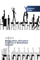 Bilingualism: Disruptive Practices in Mainstream Schools