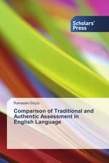 Comparison of Traditional and Authentic Assessment in English Language