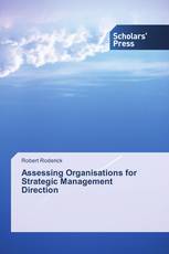 Assessing Organisations for Strategic Management Direction