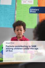 Factors contributing to SAM among children under the age of five