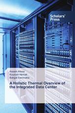 A Holistic Thermal Overview of the Integrated Data Center