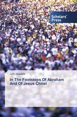 In The Footsteps Of Abraham And Of Jesus Christ
