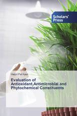 Evaluation of Antioxidant,Antimicrobial and Phytochemical Constituents