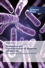 Production and characterization of bioactive compounds