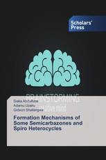 Formation Mechanisms of Some Semicarbazones and Spiro Heterocycles