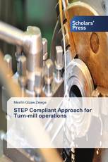 STEP Compliant Approach for Turn-mill operations