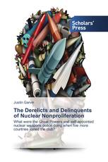 The Derelicts and Delinquents of Nuclear Nonproliferation
