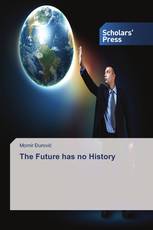 The Future has no History