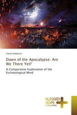 Dawn of the Apocalypse: Are We There Yet?