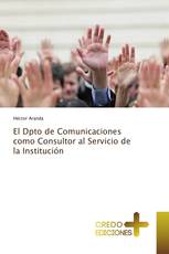 El Dpto de Comunicaciones como Consultor al Servicio de la Institución