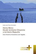 Henry Weiss: Desde territorio Cheyenne a territorio Mapuche