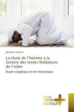 La chute de l’homme à la lumière des textes fondateurs de l’islām