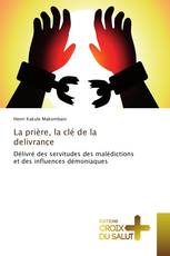 La prière, la clé de la delivrance