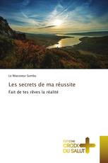 Les secrets de ma réussite