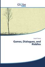 Games, Dialogues, and Riddles