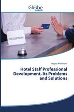 Hotel Staff Professional Development, Its Problems and Solutions